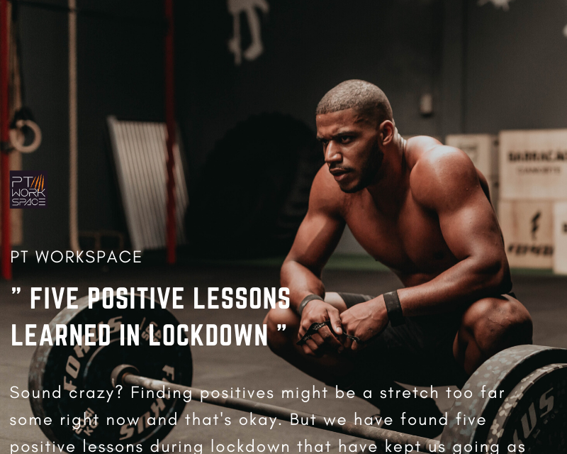 Five Positive Lessons Learned in Lockdown