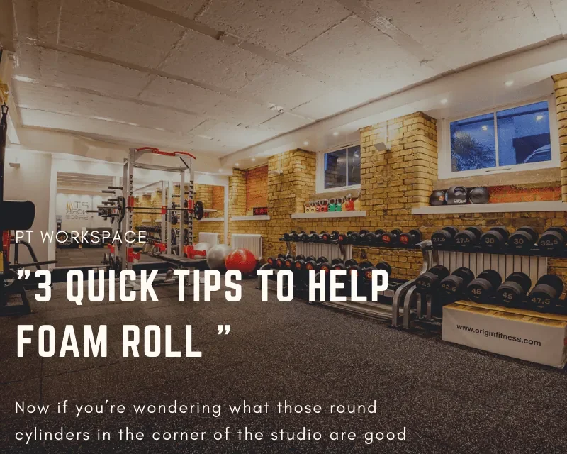 3 Quick Tips To Help Foam Roll