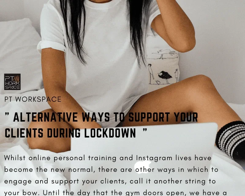 Alternative Ways to Support Your Clients During Lockdown