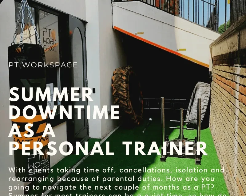 Summer Downtimes as a Personal Trainer